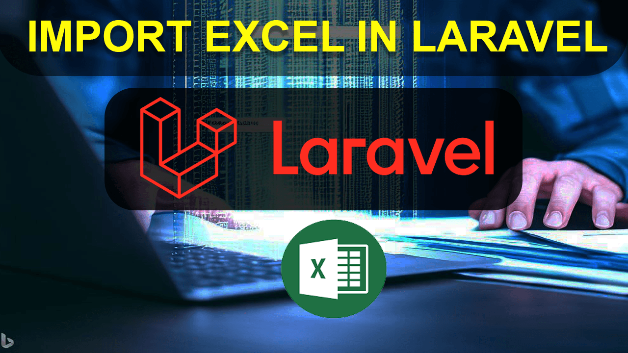 Laravel 10 Import Excel File to Update Table Records